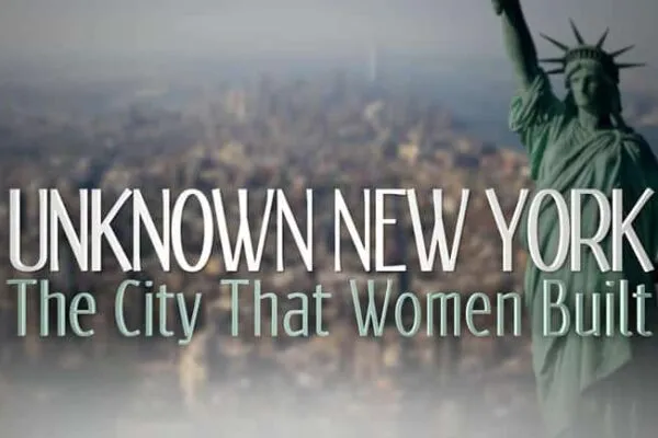 BWAF premiers film: Unknown New York: The City That Women Built