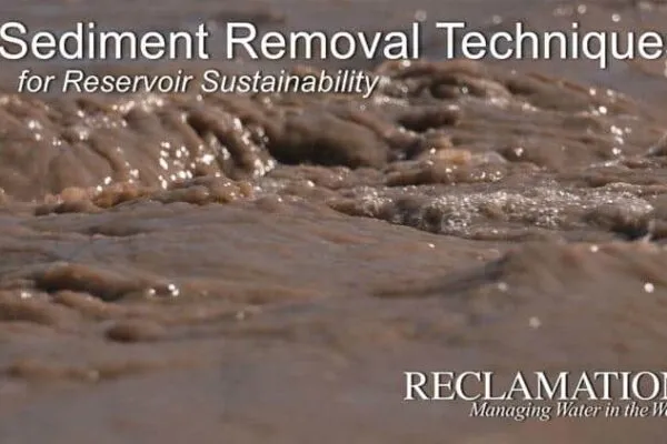 Bureau of Reclamation seeks techniques for reservoir sediment removal