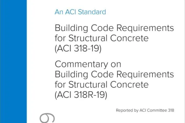 What’s New in ACI 318-19: Building Code Requirements for Structural Concrete