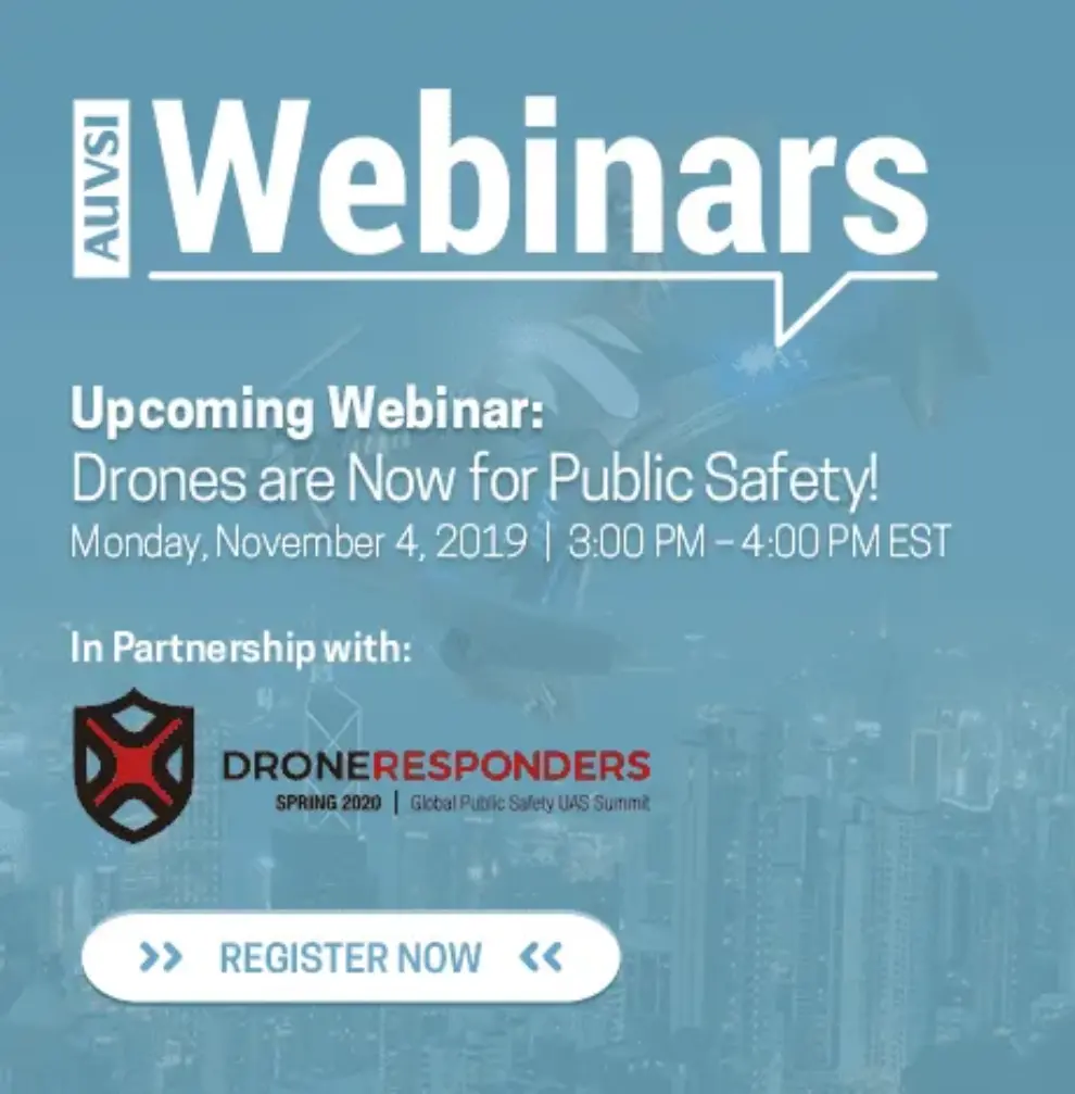 Webinar today: DRONES ARE NOW FOR PUBLIC SAFETY!