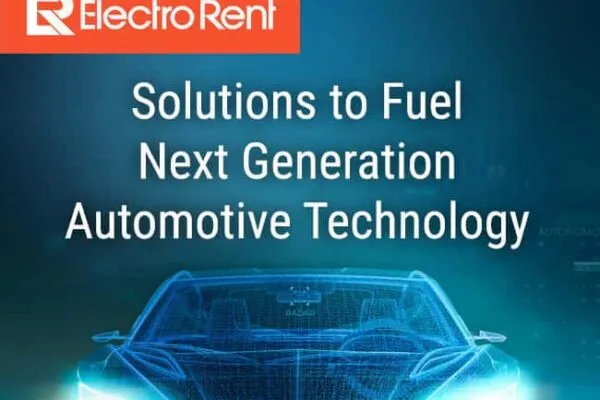 Electro Rent Invests in Automotive Ethernet Testing Solutions