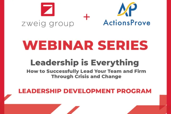 Leadership is Everything – How to Successfully Lead Your Team and Firm Through Crisis and Change – LEADERSHIP DEVELOPMENT PROGRAM