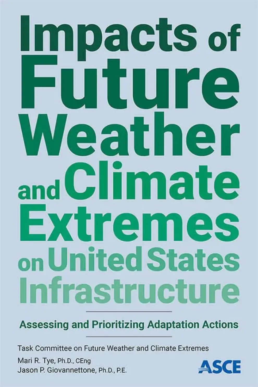New ASCE Publication Provides Framework to Project Future Weather and Climate Extremes