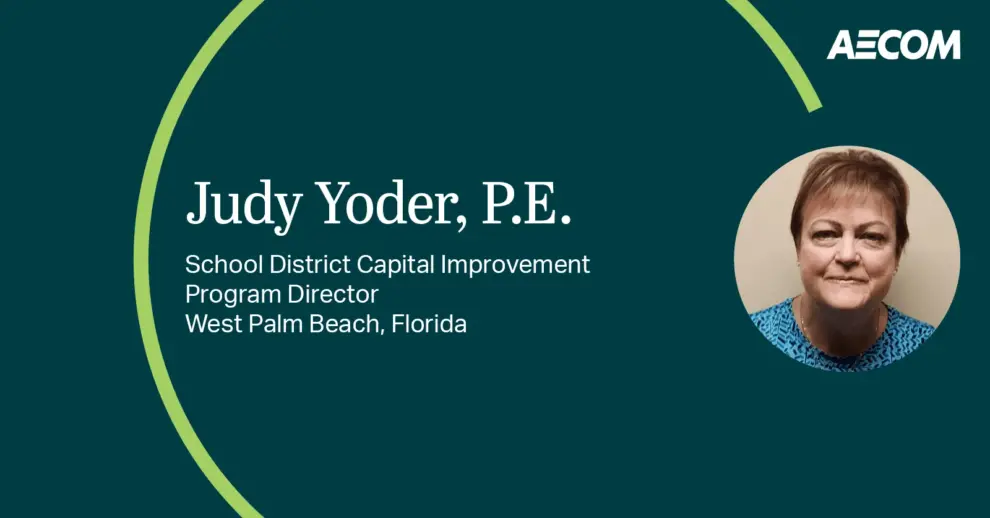 AECOM Welcomes Judy Yoder as Schools Capital Improvement Program Director