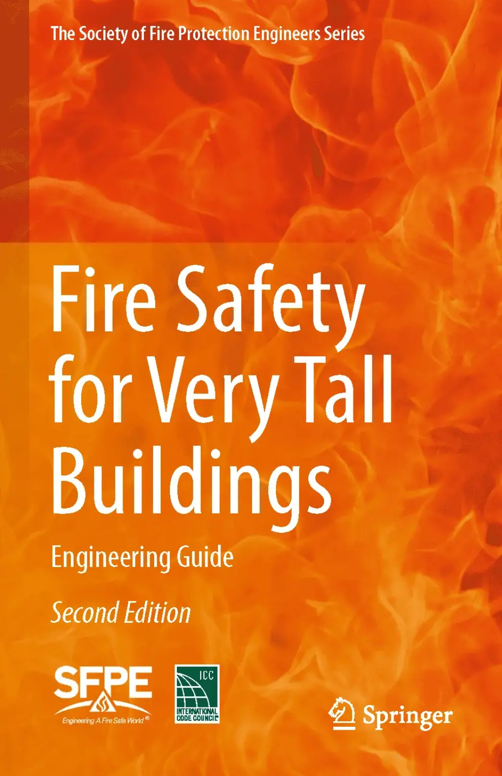The Society of Fire Protection Engineers, the International Code Council, and Springer Publishing Announce New Engineering Guide on Fire Safety for Very Tall Buildings