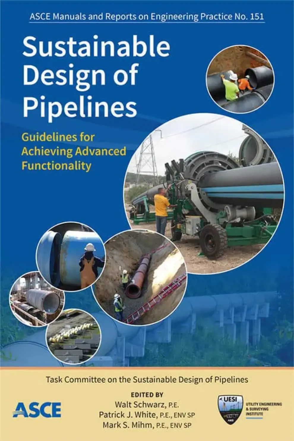 New ASCE Manual of Practice 151 Offers Guidance for Sustainable Planning and Design of Water Pipelines