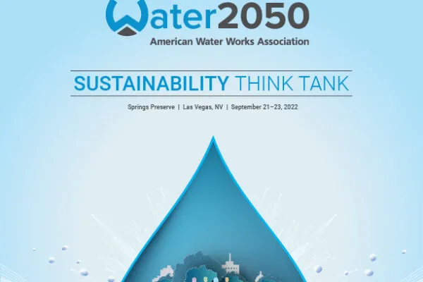 AWWA releases insights report from Water 2050 Sustainability Think Tank
