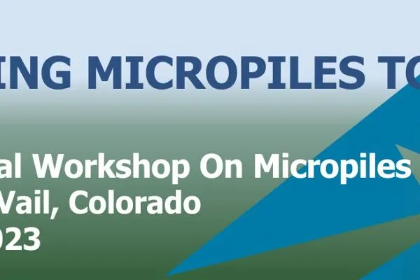 Registration Is Open for the ISM 15th International Workshop on Micropiles