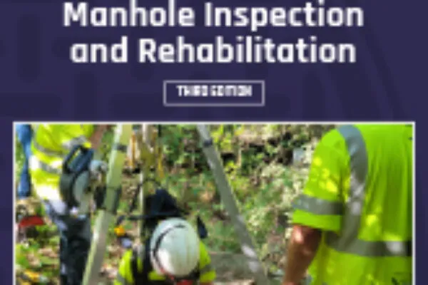Updated ASCE Manual of Practice 92 Provides Latest Guidance on Inspection and Rehabilitation of Manholes