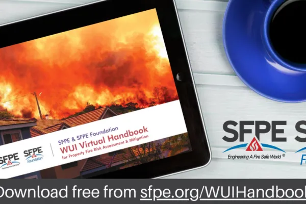 SFPE & SFPE Foundation Announce Free Virtual Handbook on Fire Risk Assessment and Mitigation in the Wildland Urban Interface; New Funding Awarded for Curriculum Development