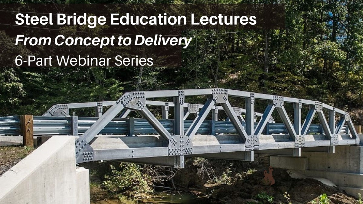Steel Bridge Webinar Series Offers Solutions to the National Infrastructure Crisis