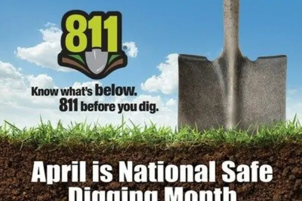 Every digging project, no matter how large or small, contact 8-1-1.
