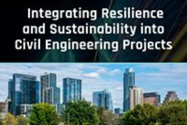 New ASCE Publication Focus on Infrastructure Resilience and Sustainability
