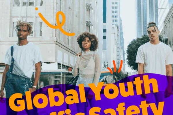 NATIONAL ORGANIZATIONS FOR YOUTH SAFETY CELEBRATE GLOBAL YOUTH TRAFFIC SAFETY MONTH®