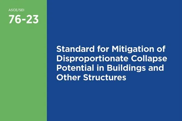 Mitigating Disproportionate Collapse Using New ASCE Standard 76