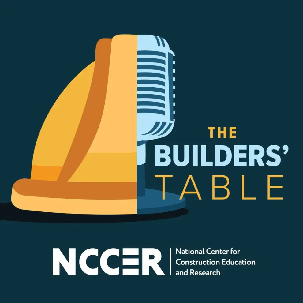 NCCER’s “The Builders’ Table” Podcast Kicks Off Second Season