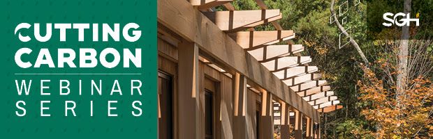 “Cutting Carbon” Webinar Series to Feature Multidisciplinary Perspectives on Reducing the Embodied Carbon of Building Projects