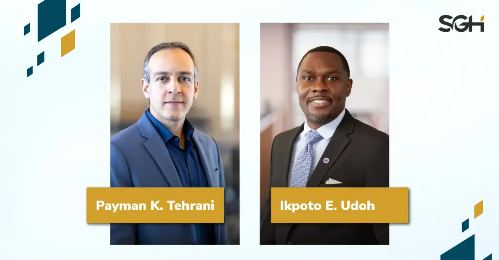 SGH ENGINEERING MECHANICS & INFRASTRUCTURE GROUP WELCOMES SENIOR LEADERS PAYMAN TEHRANI AND IKE UDOH