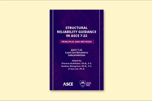 New Guidance on Structural Reliability Principles and Methods from ASCE Publications 